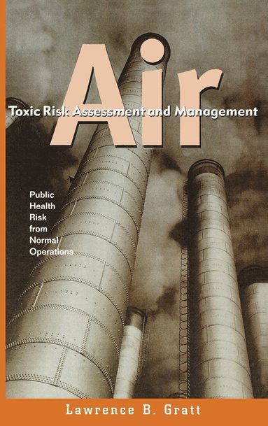 Lawrence B. Gratt - Air Toxic Risk Assessment and Management, Inbunden