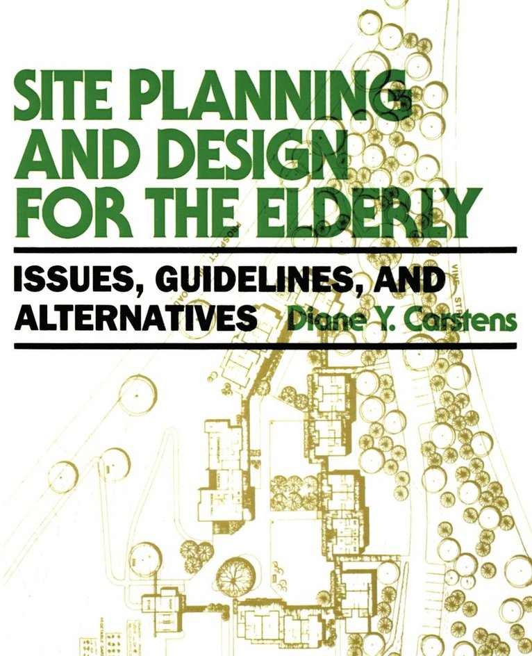 Site Planning and Design for the Elderly 1