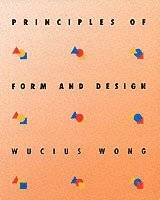 Wucius Wong - Principles of Form and Design, Häftad
