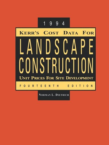 Norman L. Dietrich, Dietrich, Norman L. Dietrich - Kerr's Cost Data for Landscape Construction, Häftad