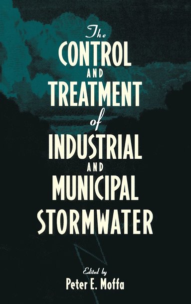 bokomslag The Control and Treatment of Industrial and Municipal Stormwater