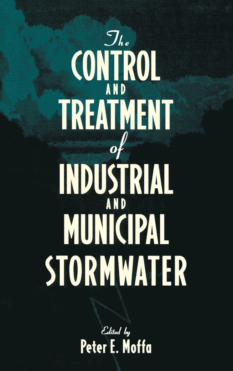 The Control and Treatment of Industrial and Municipal Stormwater 1