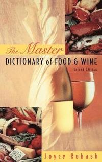 bokomslag The Master Dictionary of Food and Wine