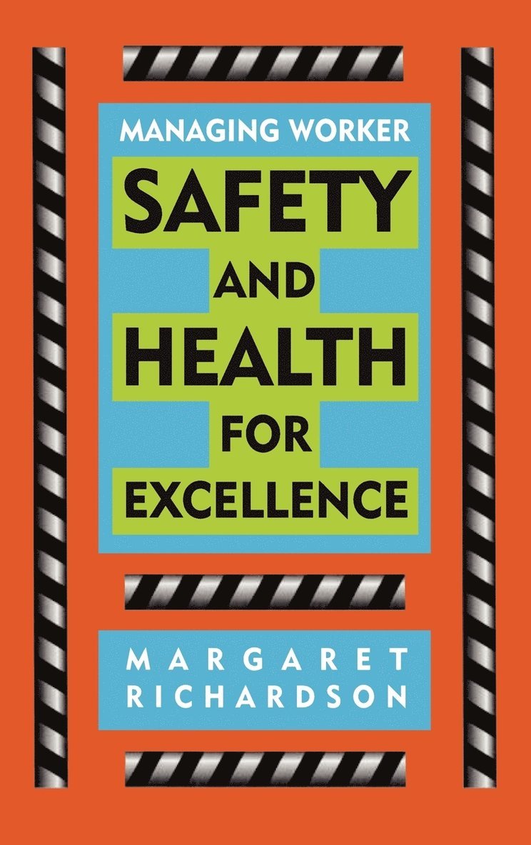 Managing Worker Safety and Health for Excellence 1