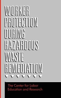 bokomslag Worker Protection During Hazardous Waste Remediation