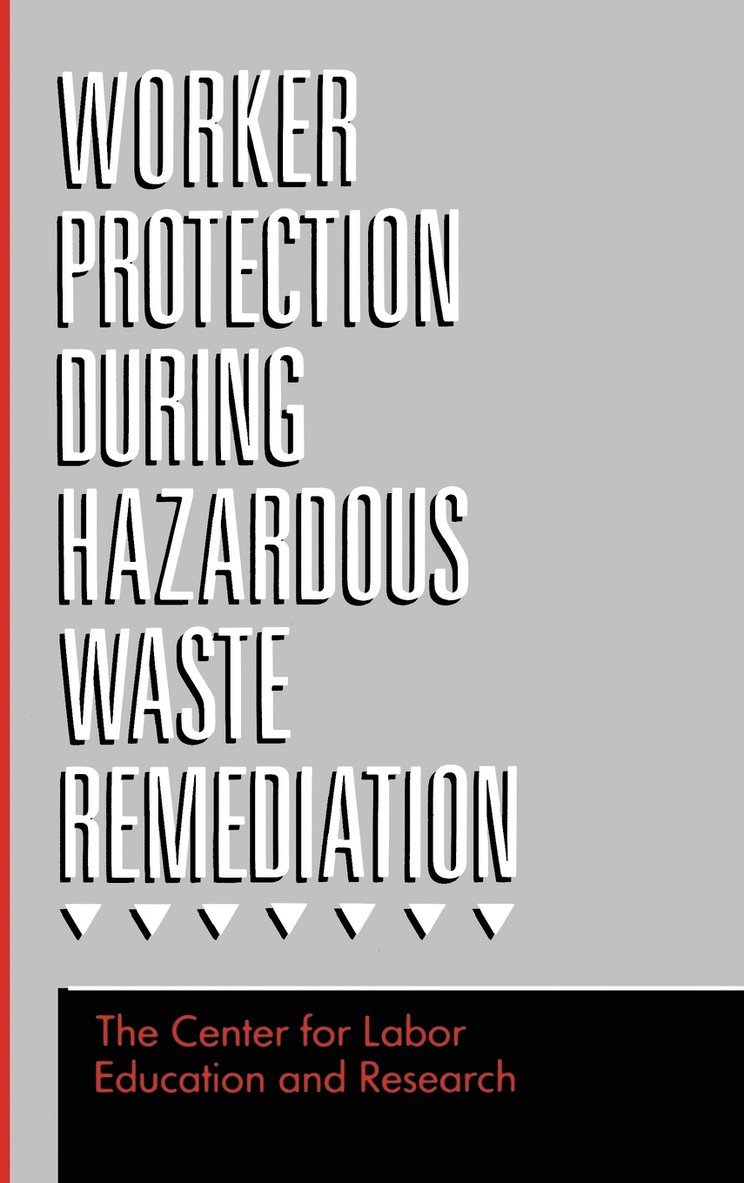 Worker Protection During Hazardous Waste Remediation 1