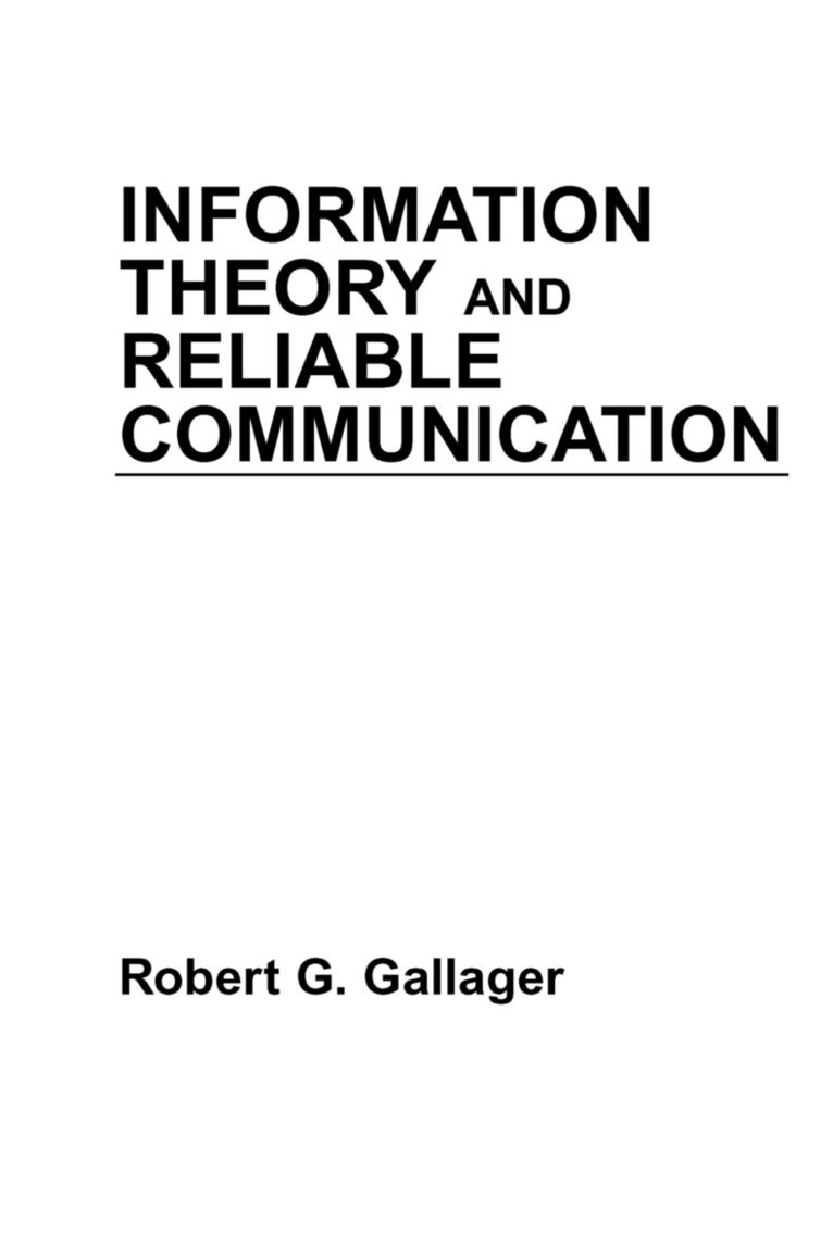 Information Theory and Reliable Communication 1