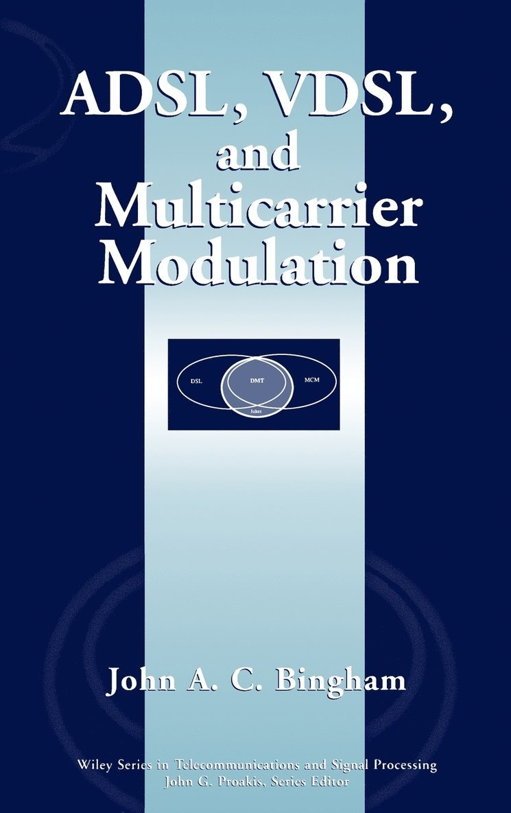 ADSL, VDSL, and Multicarrier Modulation 1