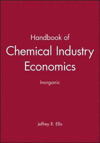 bokomslag Handbook of Chemical Industry Economics, Inorganic