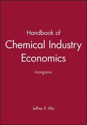 bokomslag Handbook of Chemical Industry Economics, Inorganic