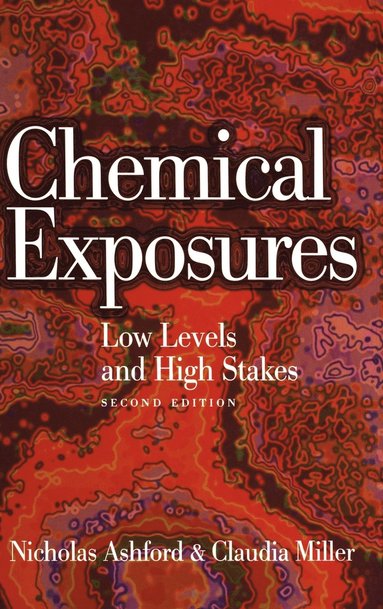 Nicholas A. Ashford, Claudia S. Miller - Chemical Exposures, Inbunden