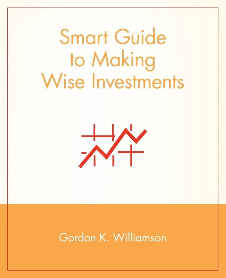 Smart Guide to Making Wise Investments 1