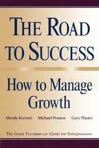 bokomslag The Road to Success: How to Manage Growth