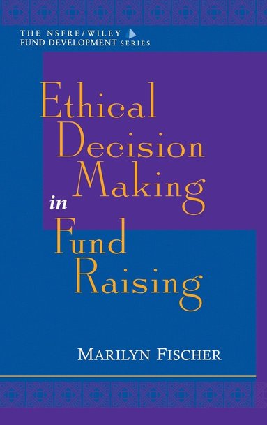 bokomslag Ethical Decision Making in Fund Raising