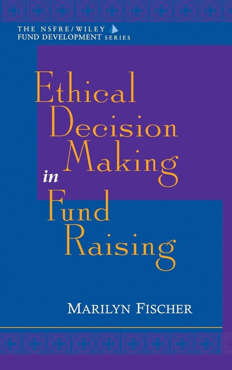 Ethical Decision Making in Fund Raising 1