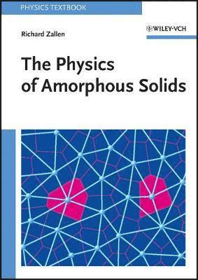 Richard Zallen, Virginia) Zallen, Richard (Virginia Tech, Blacksburg, Zallen - Physics of Amorphous Solids, Häftad