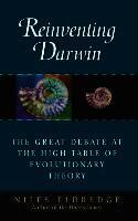 Niles Eldredge - Reinventing Darwin: The Great Debate at the High Table of Evolutionary Theory, Inbunden
