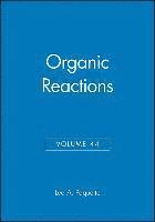bokomslag Organic Reactions, Volume 44