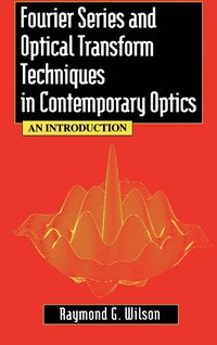 bokomslag Fourier Series and Optical Transform Techniques in Contemporary Optics