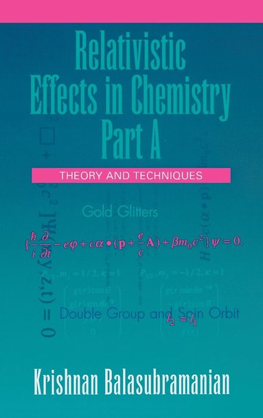 bokomslag Relativistic Effects in Chemistry, Theory and Techniques and Relativistic Effects in Chemistry