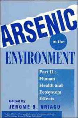 Jerome O. Nriagu - Arsenic in the Environment, Part 2, Inbunden