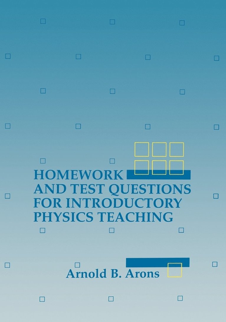 Homework and Test Questions for Introductory Physics Teaching 1
