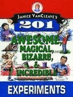 bokomslag Janice VanCleave's 201 Awesome, Magical, Bizarre, & Incredible Experiments