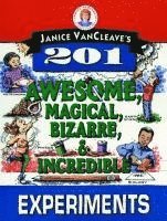 bokomslag Janice VanCleave's 201 Awesome, Magical, Bizarre, & Incredible Experiments