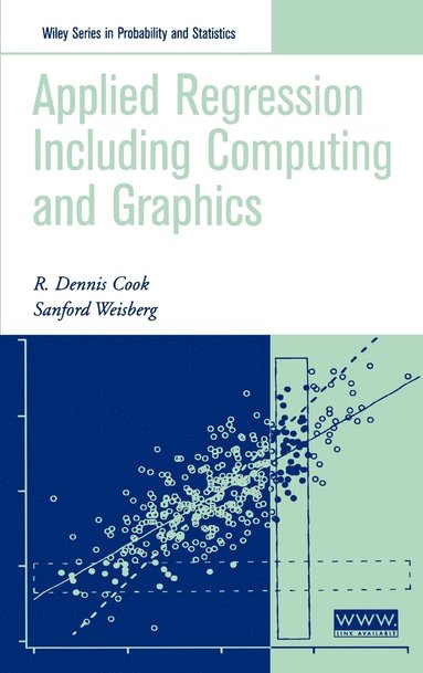 R. Dennis Cook, Sanford Weisberg - Applied Regression Including Computing and Graphics, Inbunden