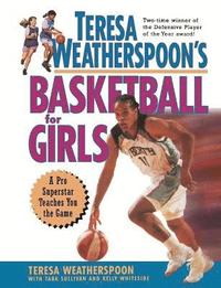 bokomslag Teresa Weatherspoon's Basketball for Girls