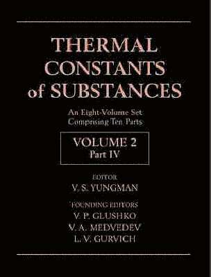 V. S. Yungman, V. S. Yungman, Russia) Yungman, V. S. (Glushko Thermocenter, Russian Academy of Sciences, Moscow, V S Yungman - Thermal Constants of Substances, 8 Volume Set, Inbunden