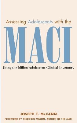 Joseph T. McCann, McCann - Assessing Adolescents with the MACI, Inbunden