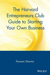 bokomslag The Harvard Entrepreneurs Club Guide to Starting Your Own Business