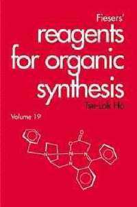 bokomslag Fiesers' Reagents for Organic Synthesis, Volume 19