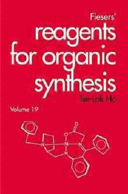 Fiesers' Reagents for Organic Synthesis, Volume 19 1