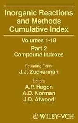 J. J. Zuckerman, A. P. Hagen, A. D. Norman, Jim D. Atwood - Inorganic Reactions and Methods, Cumulative Index, Part 2, Inbunden