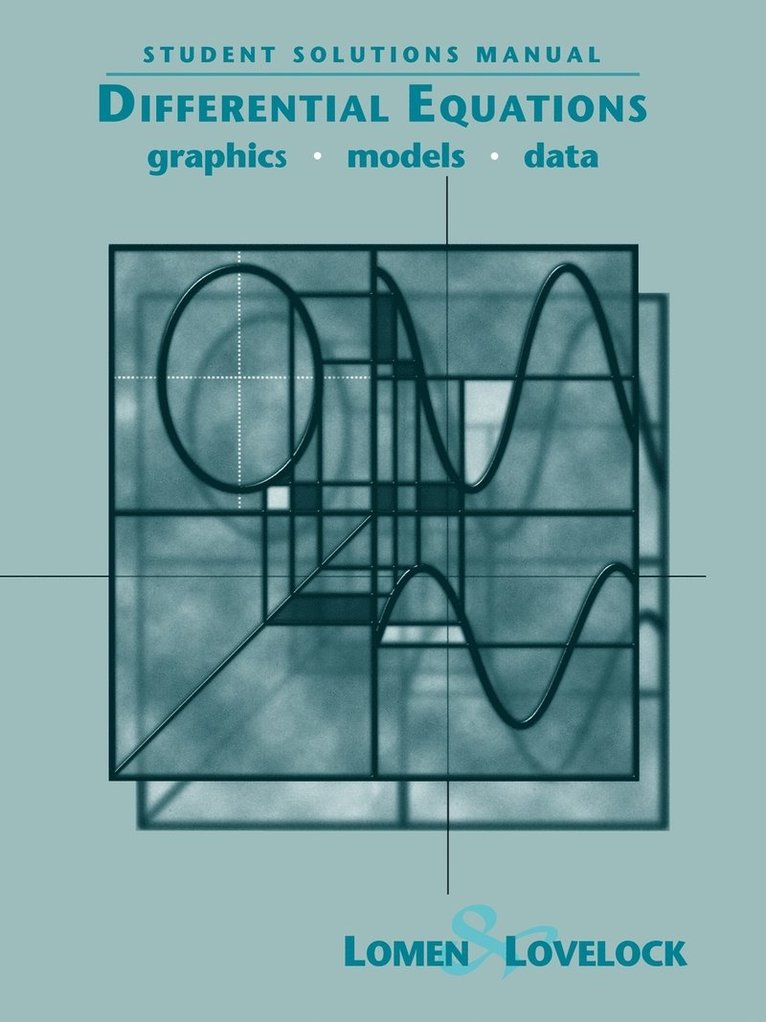 Student Solutions Manual to accompany Differential Equations: Graphics, Models, Data 1