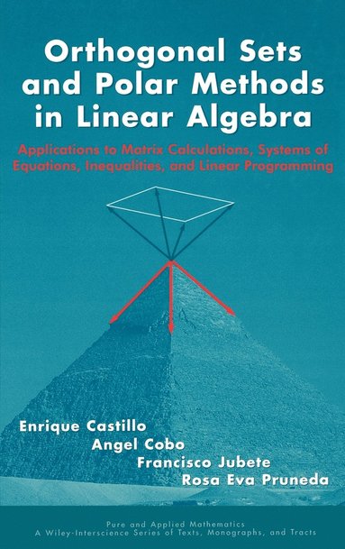 Enrique Castillo, Angel Cobo, Francisco Jubete, Rosa Eva Pruneda - Orthogonal Sets and Polar Methods in Linear Algebra, Inbunden