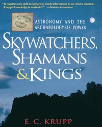 bokomslag Skywatchers, Shamans and Kings