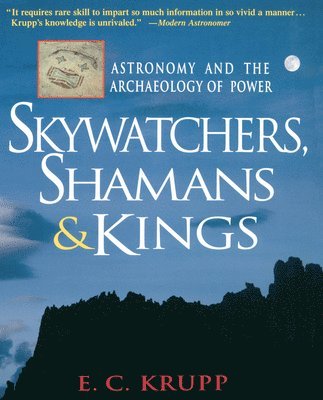 bokomslag Skywatchers, Shamans and Kings