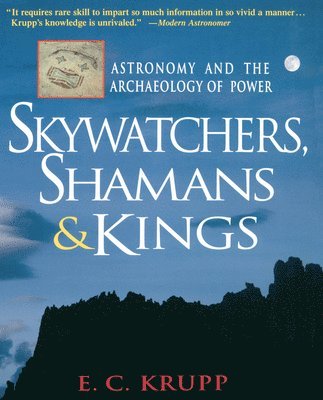 E. C. Krupp, E C Krupp - Skywatchers, Shamans and Kings, Häftad