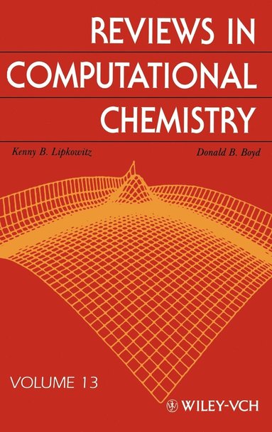 Lipkowitz, Boyd, Kenny B. Lipkowitz, Donald B. Boyd - Reviews in Computational Chemistry, Volume 13, Inbunden