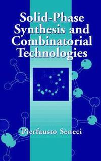 bokomslag Solid-Phase Synthesis and Combinatorial Technologies