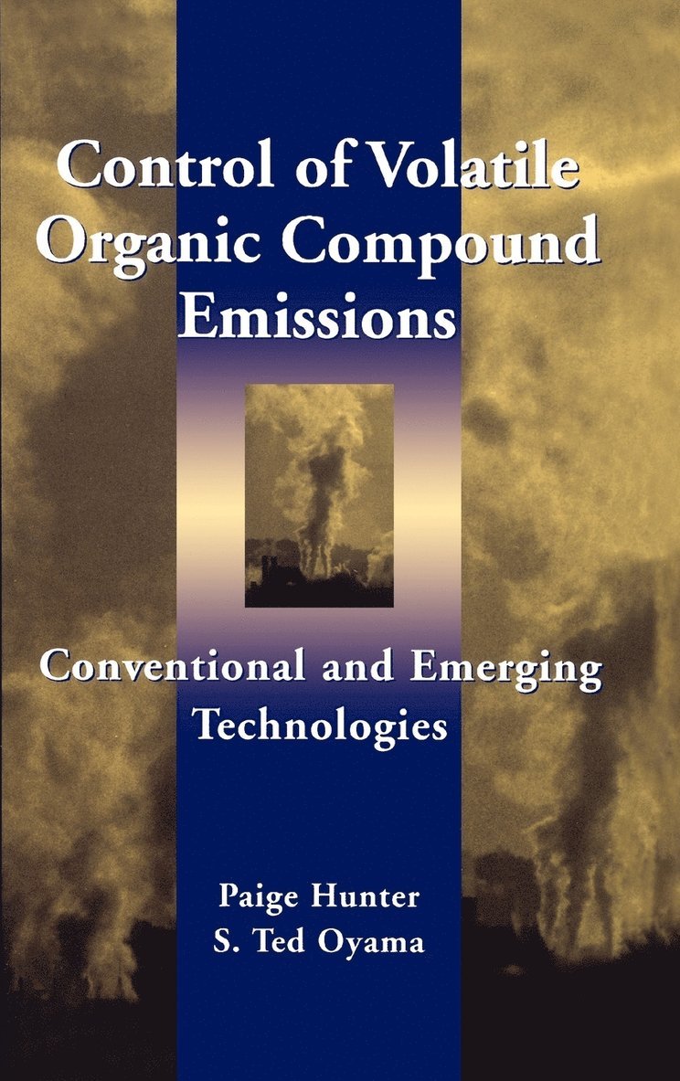 Paige Hunter, S. Ted Oyama, Hunter, Oyama, S Ted Oyama - Control of Volatile Organic Compound Emissions, Inbunden