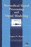 Eugene N. Bruce - Biomedical Signal Processing and Signal Modeling, Inbunden