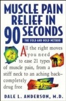 Dale L. Anderson, Dale L Anderson - Muscle Pain Relief in 90 Seconds, Häftad