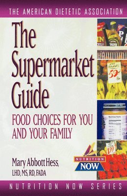 ADA (American Dietetic Association) - Supermarket Guide, Häftad
