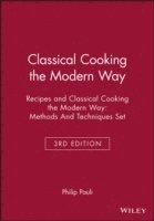 Classical Cooking the Modern WayRecipes 3e & Clasical Cooking the Modern Way: Methods and Techniques 3e Set