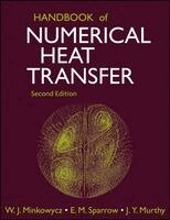 W. J. Minkowycz, E. M. Sparrow, J. Y. Murthy - Handbook of Numerical Heat Transfer, Inbunden