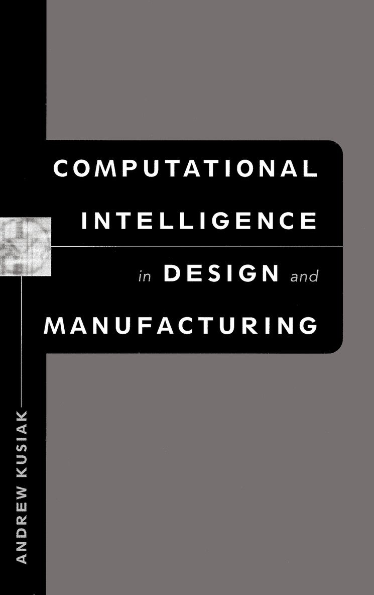 Computational Intelligence in Design and Manufacturing 1